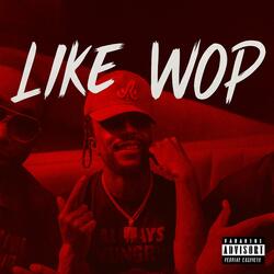 Like Wop