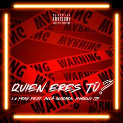Quien Eres Tu (feat. Alla Alibaba & Moreno itf)