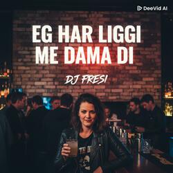 Eg har liggi me dama di