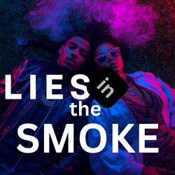 Lies in the Smoke