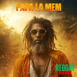 Papa La mem (Reggae Version)