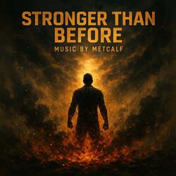 Stronger Than Before