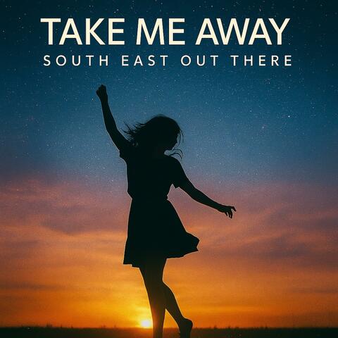 Take me away (Leave your worries )