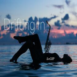 Drifting In
