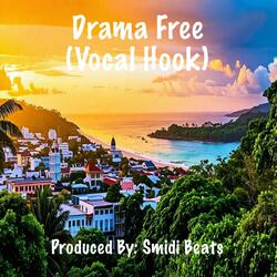 Drama Free (Vocal Hook)