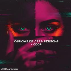 Caricias de otra persona (CDOP) (Remezcla)