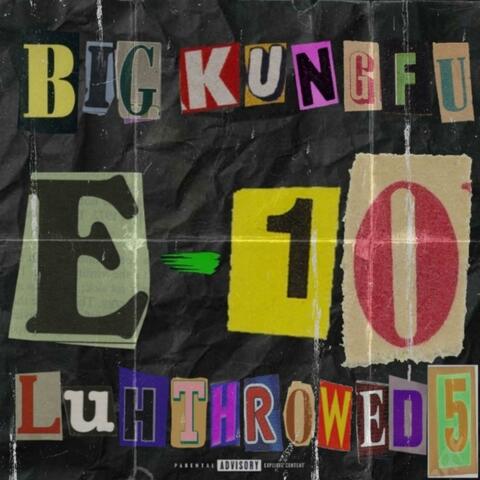 E10 (feat. LuhThrowed5)