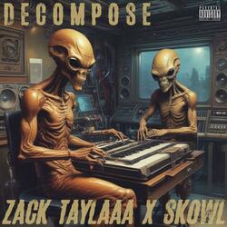 Decompose (feat. Skowl)