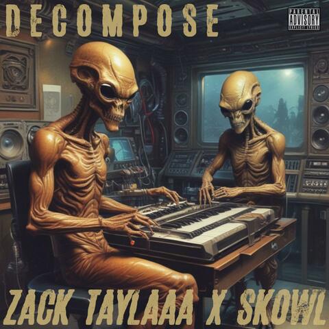 Decompose (feat. Skowl)