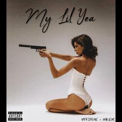 My Lil Yea (feat. Yakem)
