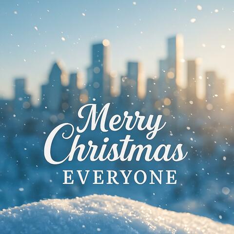 Merry Christmas Everyone