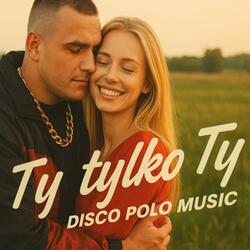 Ty Tylko Ty (Special Version)