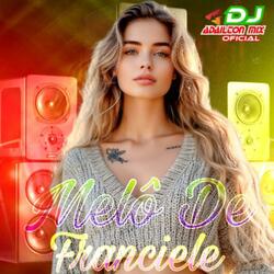 Melô De Franciele (Versão Reggae)