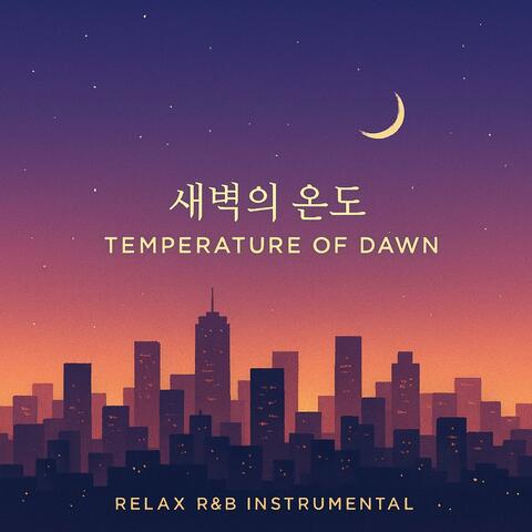 Relax R&B Instrumental 새벽의 온도 – Temperature of Dawn