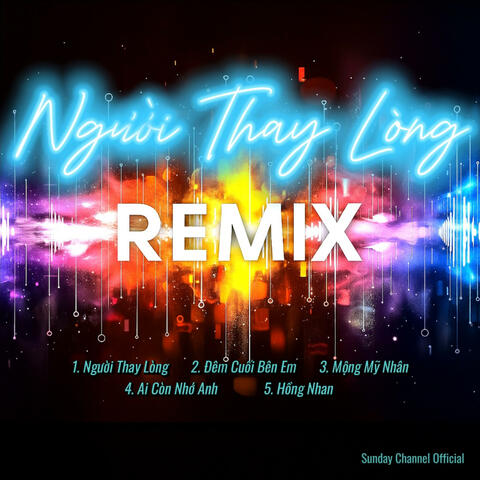 Người Thay Lòng (REMIX)
