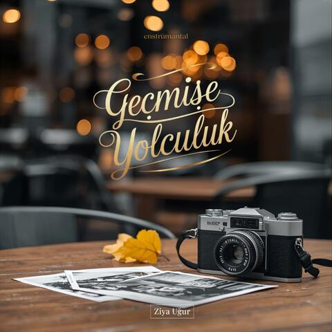 Geçmişe Yolculuk (Enstrümantal)