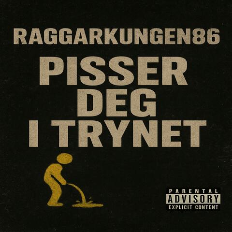 Pisser Deg I Trynet
