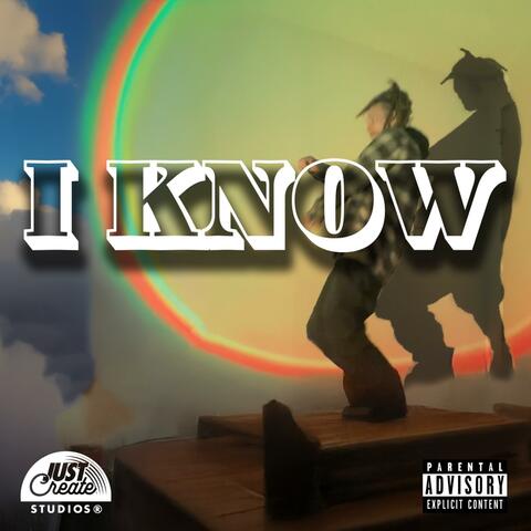 I Know
