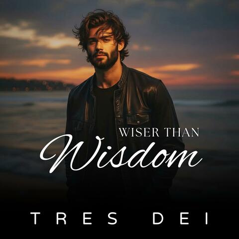 Wiser Than Wisdom