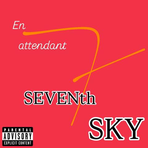 En attendant SEVENth SKY