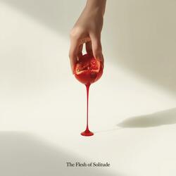 The Flesh of Solitude