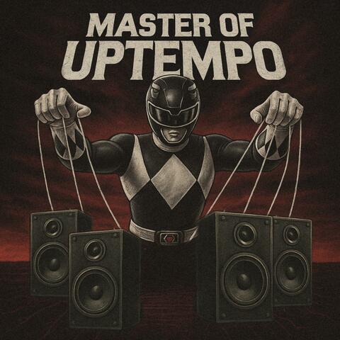 Master of Uptempo (Master of puppets remix uptempo)