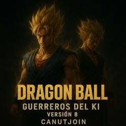 Dragon Ball: Guerreros del Ki Versión B