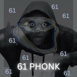61 PHONK