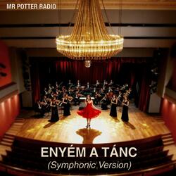 Enyém a tánc (Symphonic Version)
