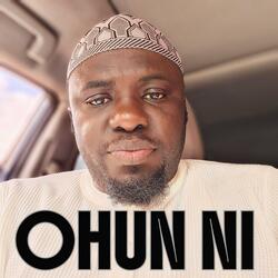 OHUN NI