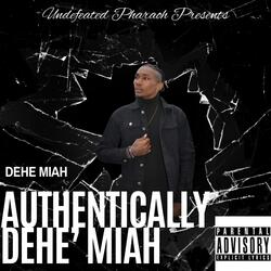 Authentically Dehe'Miah (Stay in Your Lane)