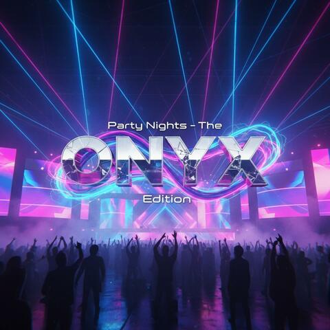 Party Nights - The ONYX Edition