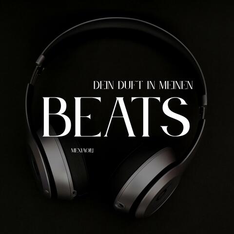 Dein Duft in meinen Beats