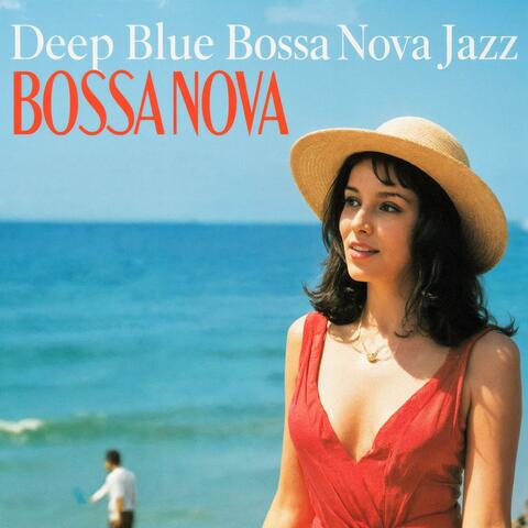 Deep Blue Bossa Nova Jazz