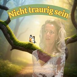Nicht traurig sein