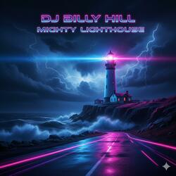 Mighty Lighthouse (feat. Dj Billy Hill) (Storm Edit )