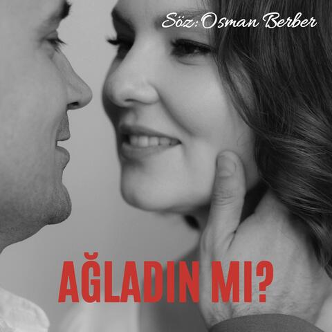 AĞLADIN MI?