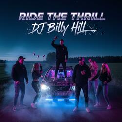 Ride the Thrill (feat. Dj Billy Hill) (Mercy Edit )