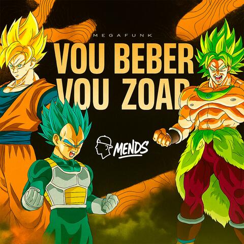 MEGA FUNK VOU BEBER, VOU ZOAR