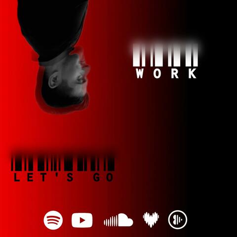 WORK & LET'S GO (Radio Edit)