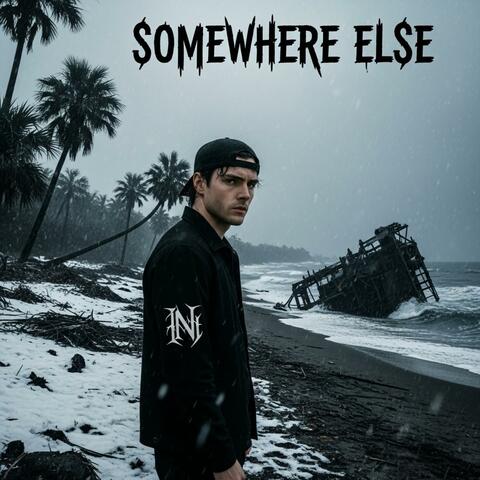 SOMEWHERE ELSE