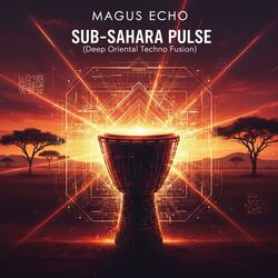 Sub-Sahara Pulse (Deep Oriental Techno Fusion)