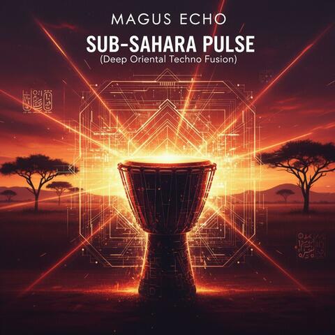 Sub-Sahara Pulse (Deep Oriental Techno Fusion)