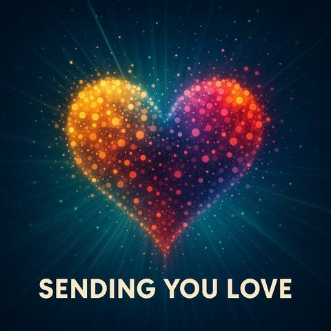 Sending You Love