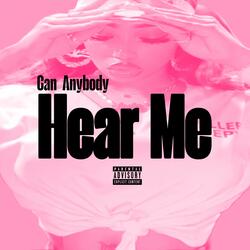 Can Anybody HEAR ME?