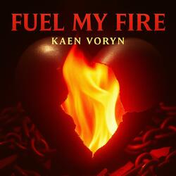 Fuel My Fire