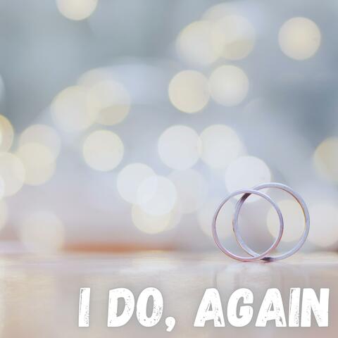 I Do, Again