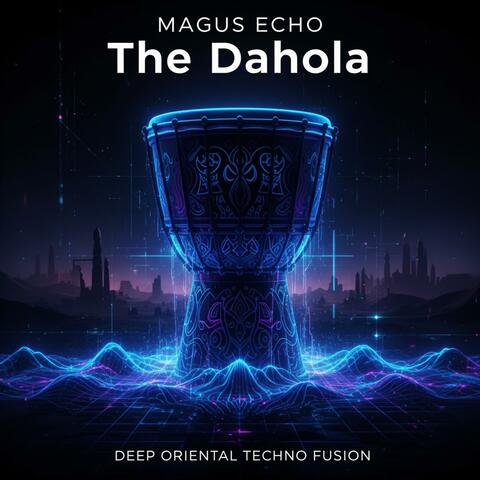 The Dahola (Deep Oriental Techno Fusion)