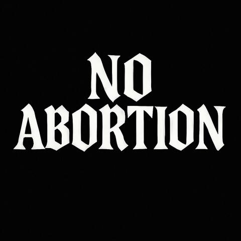 NO ABORTION