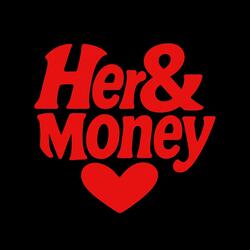 Her & Money